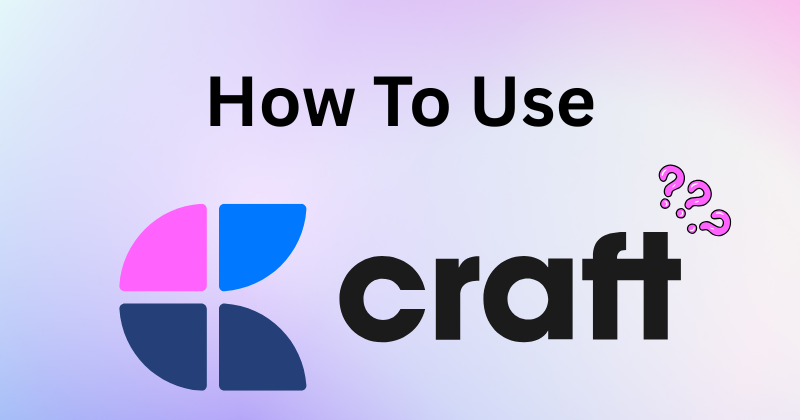 How to Use Craft