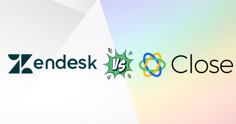 Zendesk vs Close CRM