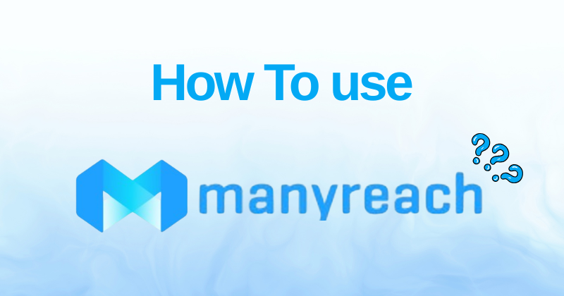 Cómo utilizar Manyreach