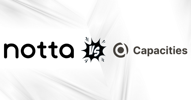 Capacities vs Notta: Which AI Note-Taking App is Best in 2025? 3 Capacities vs Notta