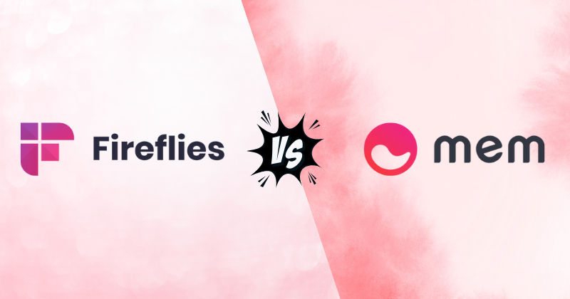 Fireflies AI vs Mem: Head-to-Head Comparison in 2025 3 Fahim AI 6 2 13