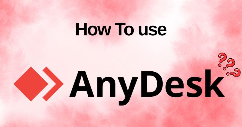 How to Use AnyDesk: A Quick Start Guide in 2025 1 How to Use AnyDesk