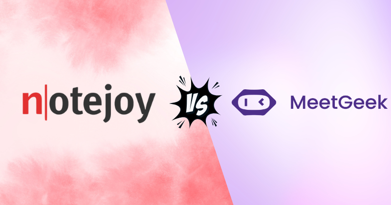 Notejoy vs Meetgeek: Which is Best for You in 2025? 3 Fahim AI 6 4 6