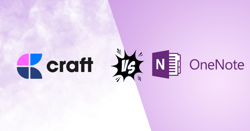 Craft vs Microsoft OneNote: Which Note-Taking App Wins in 2025? 3 Fahim AI 6 42