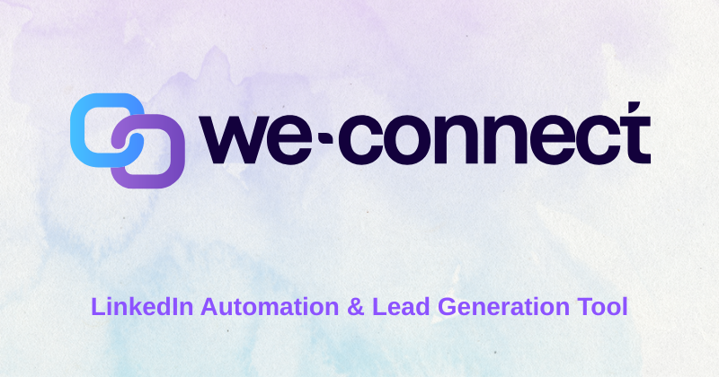 We Connect Review: Best LinkedIn Tool in 2025? 1 We Connect
